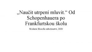 Nauit utrpen mluvit Od Schopenhauera po Frankfurtskou kolu