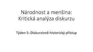 Nrodnost a menina Kritick analza diskurzu Tden 5