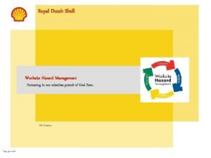 Royal Dutch Shell Worksite Hazard Management Partnering in