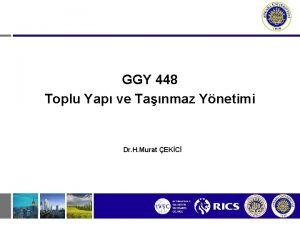 GGY 448 Toplu Yap ve Tanmaz Ynetimi Dr