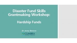 Disaster Fund Skills Grantmaking Workshop Hardship Funds Dr