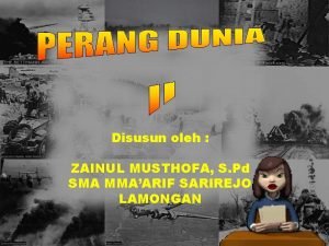 Disusun oleh ZAINUL MUSTHOFA S Pd SMA MMAARIF