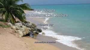 Des Plages Pas Comme Les Autres Prsent par