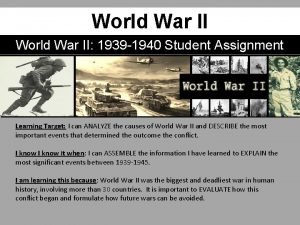 World War II 1939 1940 Student Assignment Learning