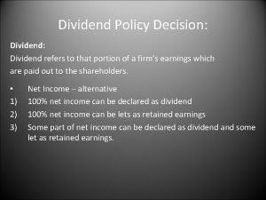 Dividend policy decision in financial management