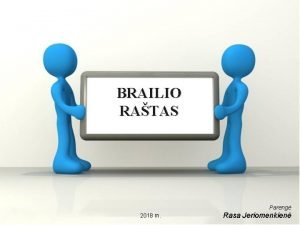 BRAILIO RATAS Pareng 2018 m Rasa Jeriomenkien Pranczas