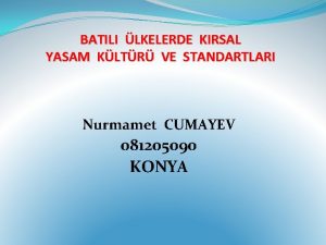 BATILI LKELERDE KIRSAL YASAM KLTR VE STANDARTLARI Nurmamet