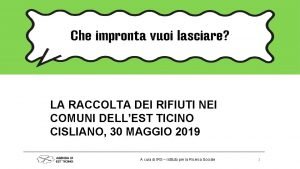 LA RACCOLTA DEI RIFIUTI NEI COMUNI DELLEST TICINO