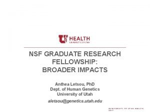 NSF GRADUATE RESEARCH FELLOWSHIP BROADER IMPACTS Anthea Letsou