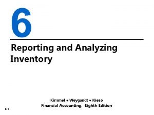 6 Reporting and Analyzing Inventory 6 1 Kimmel