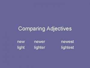 Light comparative and superlative