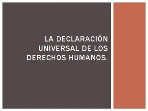 LA DECLARACIN UNIVERSAL DE LOS DERECHOS HUMANOS MEN