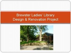 Brewster Ladies Library Design Renovation Project Request for