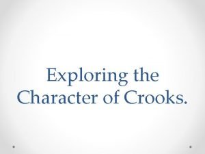Crooks character traits