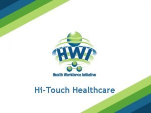 HiTouch Healthcare STRESS MANAGEMENT AND SELFCARE WHAT TO
