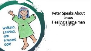 Peter Speaks About Jesus Healing a lame man