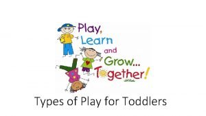 Types of Play for Toddlers Solitary Play Solitary