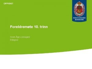 Foreldremte 10 trinn Sveinge Losnegard Rdgiver Skoleret 2019