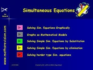 Simultaneous Equations www mathsrevision com S 4 General
