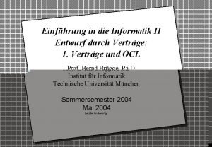 Einfhrung in die Informatik II Entwurf durch Vertrge