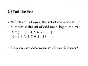 2 6 Infinite Sets Which set is larger