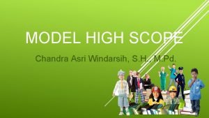Model pembelajaran high scope