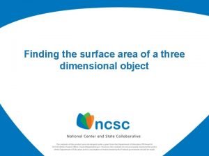 The total area of the surface of a three dimensional object