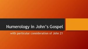 Numerology in Johns Gospel with particular consideration of