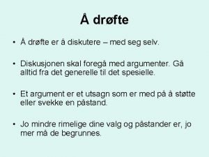 drfte drfte er diskutere med seg selv Diskusjonen