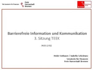 1001001 1010100 Barrierefreie Information und Kommunikation 3 Sitzung