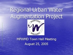 Regional Urban Water Augmentation Project MPWMD Town Hall