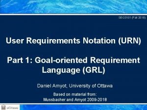 SEG 3101 Fall 2018 User Requirements Notation URN