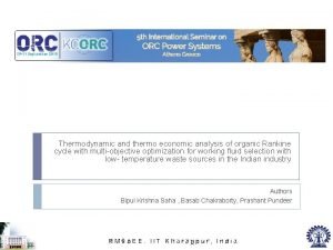 Thermodynamic and thermo economic analysis of organic Rankine