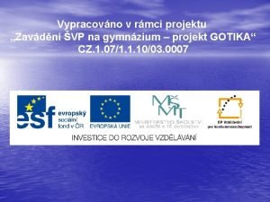 Vypracovno v rmci projektu Zavdn VP na gymnzium