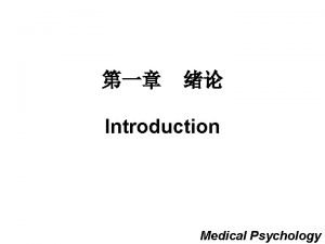 Introduction Medical Psychology About Medical Psychology Research Methods