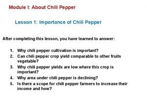 Module I About Chili Pepper Lesson 1 Importance