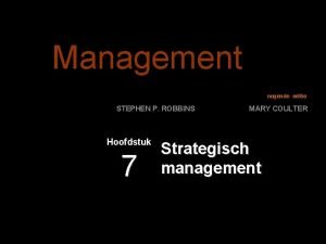 Management negende editie STEPHEN P ROBBINS Hoofdstuk 7