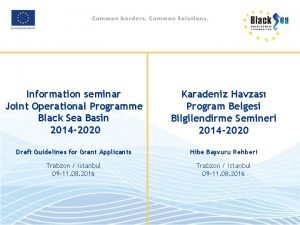 Information seminar Joint Operational Programme Black Sea Basin