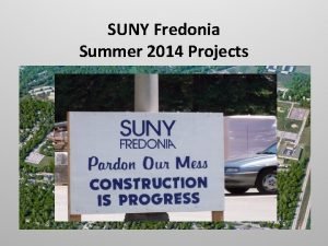 SUNY Fredonia Summer 2014 Projects Agenda Academic Administration