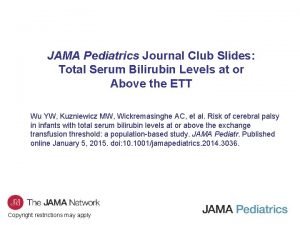 JAMA Pediatrics Journal Club Slides Total Serum Bilirubin