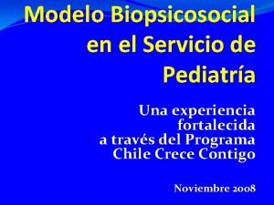 Modelo Biopsicosocial en el Servicio de Pediatra Una