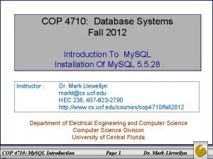 COP 4710 Database Systems Fall 2012 Introduction To