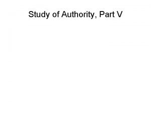 Study of Authority Part V Study of Authority