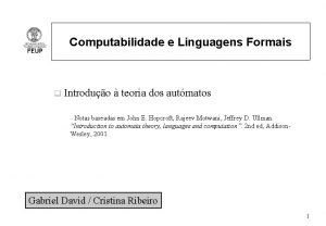 Computabilidade e Linguagens Formais q Introduo teoria dos