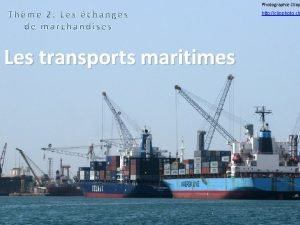 Photographie Cliop http cliophoto cli Les transports maritimes