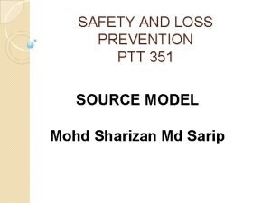 SAFETY AND LOSS PREVENTION PTT 351 SOURCE MODEL