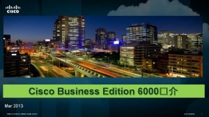 All Aboard the Express Cisco Business Edition 6000