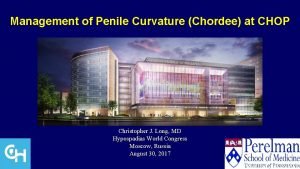 Management of Penile Curvature Chordee at CHOP Christopher