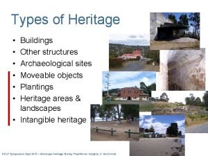 Types of Heritage Buildings Other structures Archaeological sites