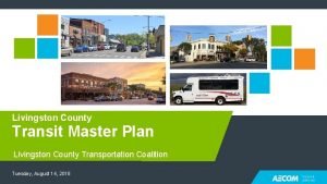 Livingston County Transit Master Plan Prepared for Livingston